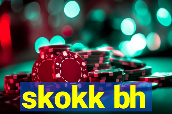 skokk bh